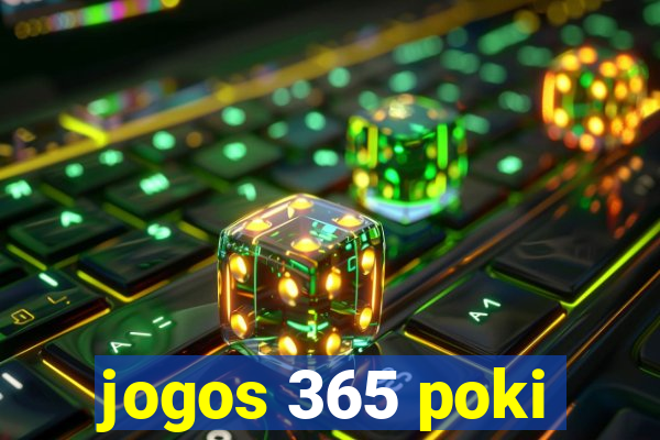 jogos 365 poki